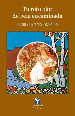 Portada de Tu roto olor de feria encaminada